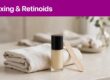 waxing with retinoids